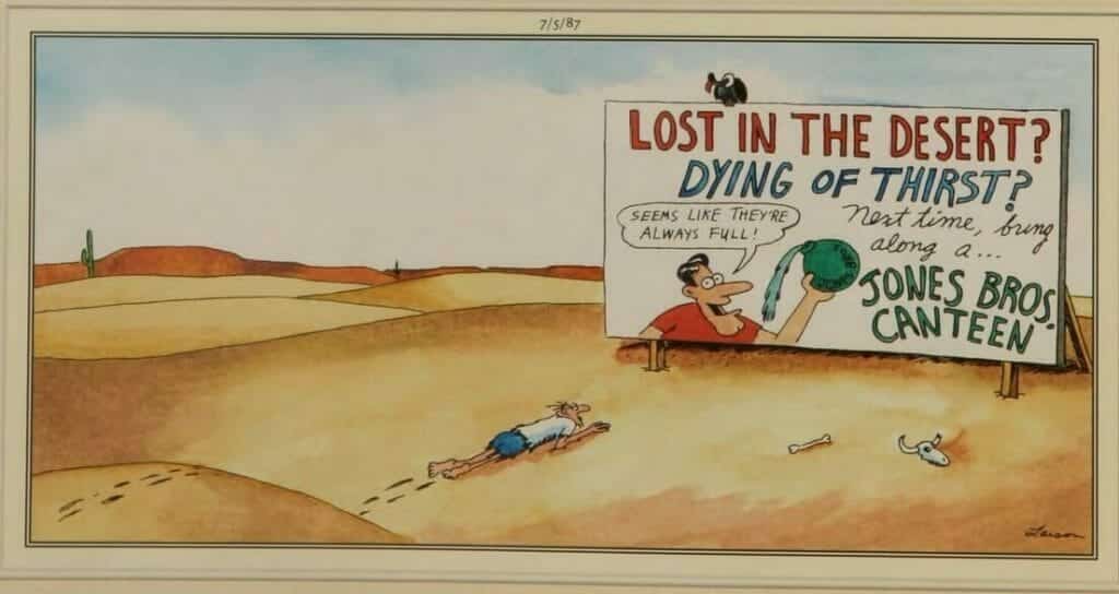 Cartoon of a man crawling through a desert towards a billboard advertising a canteen that is seemingly always full, with a skeleton nearby.