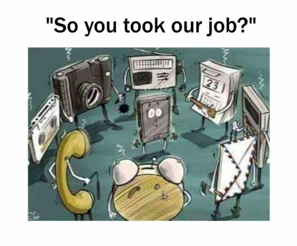 So you took our job