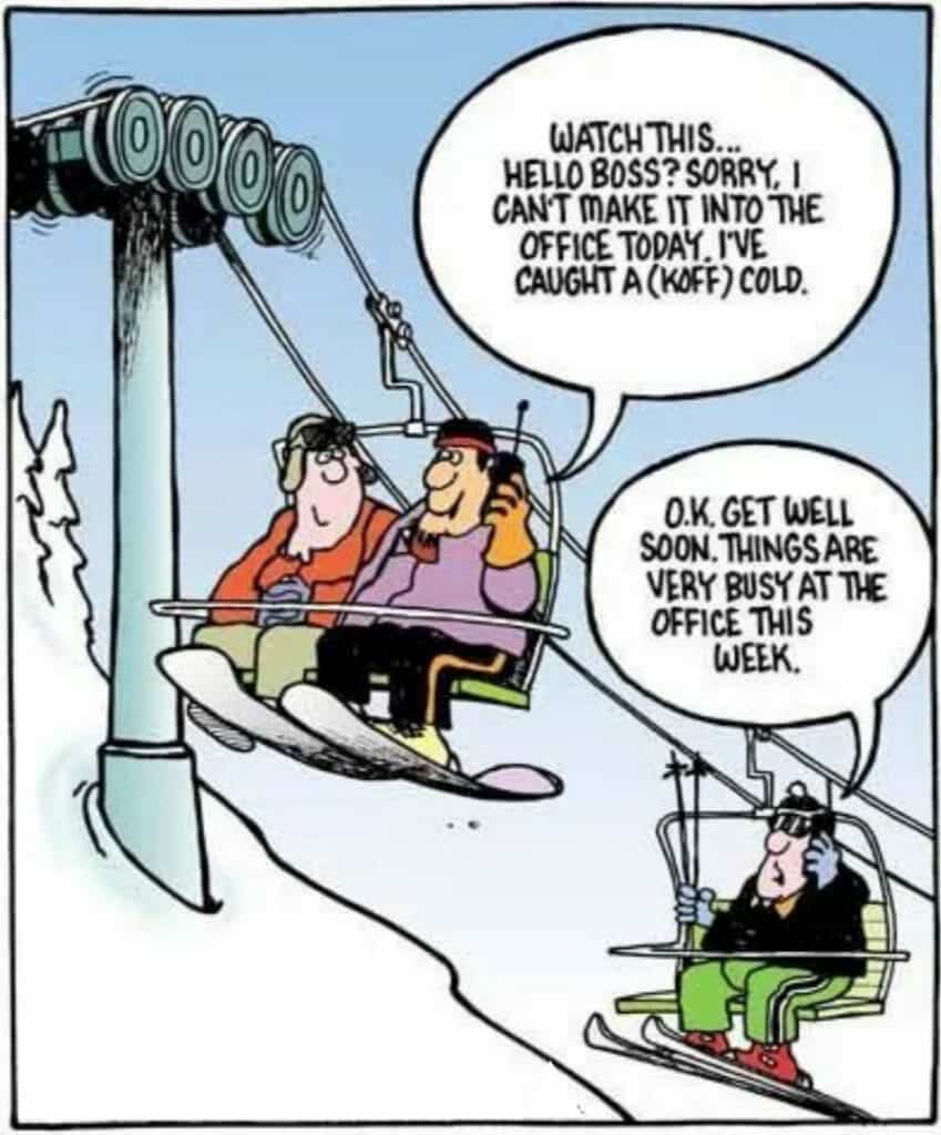 Cartoon of three people on ski lift chairs. One person in front is on phone saying they caught a cold and can’t come to the office. Two people behind are sitting together on chairlift.