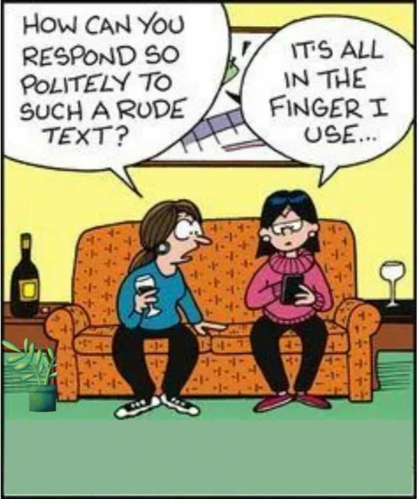 Two women sitting on a couch, one drinking wine, the other texting; dialogue about responding politely to rude texts.