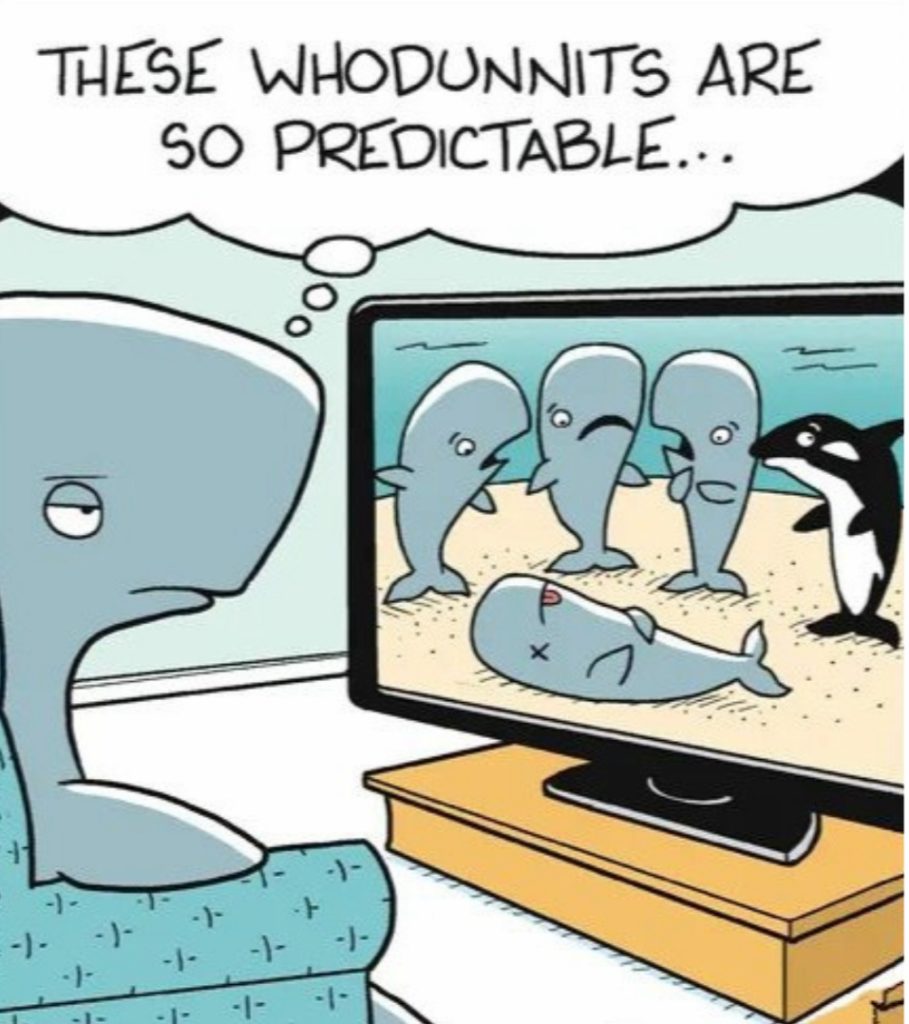 Cartoon of a shark watching a whodunnit TV show featuring dolphins and an orca, with the shark thinking how predictable the mystery is.