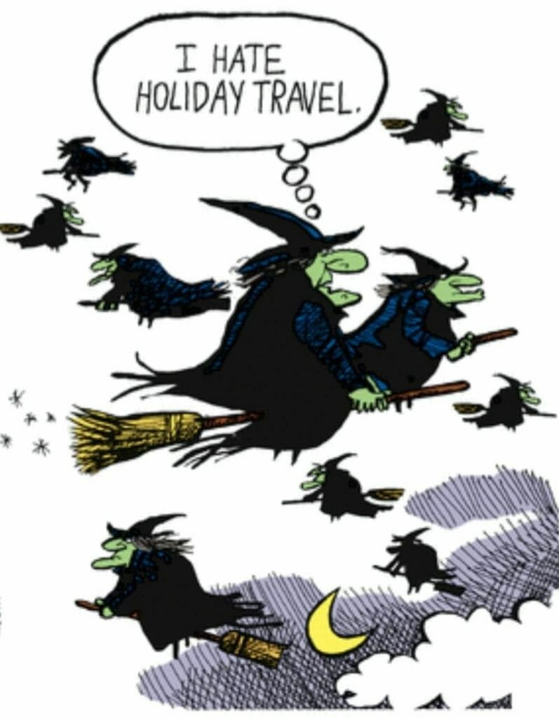 Cartoon of witches flying on broomsticks with one witch thinking 'I hate holiday travel.'