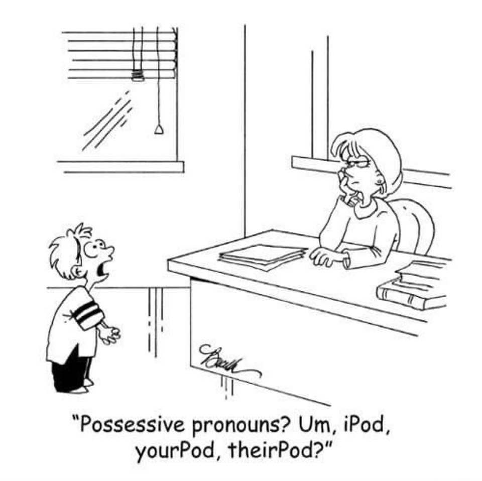 Cartoon of a child asking a teacher about possessive pronouns, confusing them with the word iPod.
