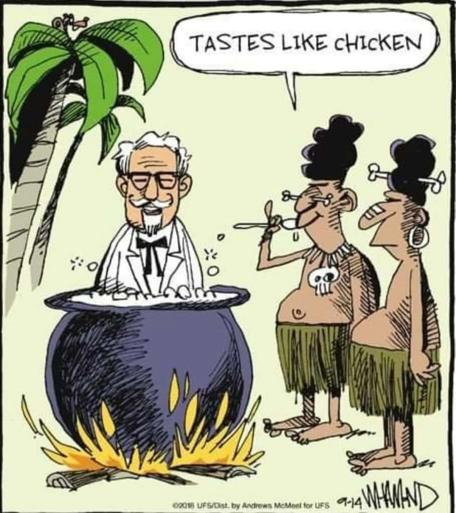 Cartoon of Colonel Sanders cooking in a large pot over a fire while two tribal men taste the food and comment it tastes like chicken.
