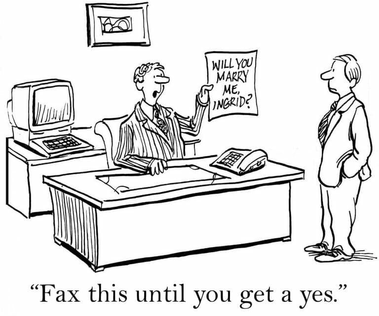 A man at his desk holding a paper that says 'Will you marry me, Ingrid?' instructing another man to fax it until he gets a yes.