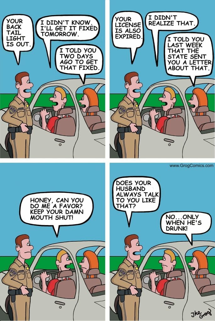 Comic strip showing a cop talking to a man and woman in a car about expired car issues; the man tells his wife to keep quiet, but the woman talks back to the officer.