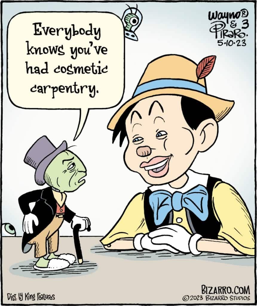Cartoon of Jiminy Cricket telling Pinocchio everybody knows he has had cosmetic carpentry, with Pinocchio smiling.