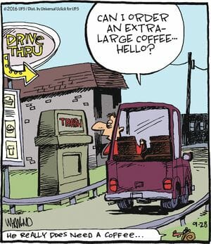 Cartoon of a man ordering coffee at a drive-thru where the window is a trash bin.