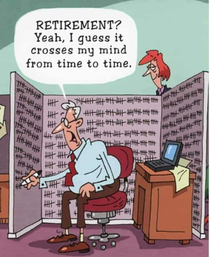 Cartoon of an office worker with tally marks covering the cubicle walls, joking about thinking about retirement.