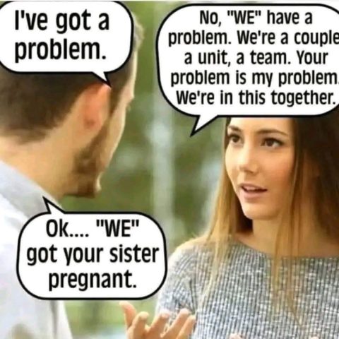 Two people having a serious conversation, with speech bubbles showing a man admitting a problem and a woman emphasizing 'we' as a couple, followed by a punchline about getting his partner's sister pregnant.