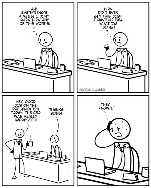 Four-panel comic of a stressed office worker doubting his competence, then receiving praise from his boss and reacting with panic.