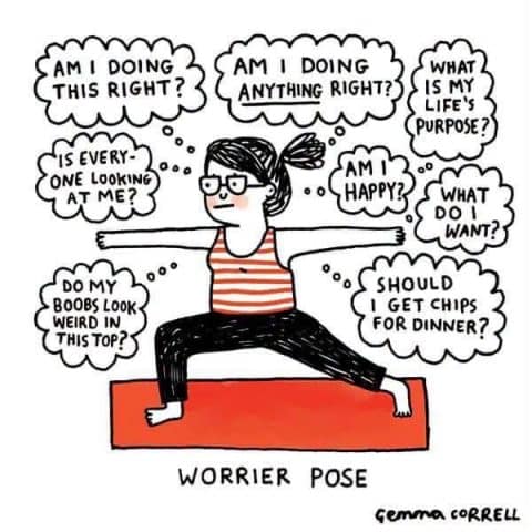 Cartoon of a woman in a yoga pose on a red mat wearing a striped tank top and black pants, surrounded by multiple worried thoughts like 'Am I doing this right?' and 'Should I get chips for dinner?'.