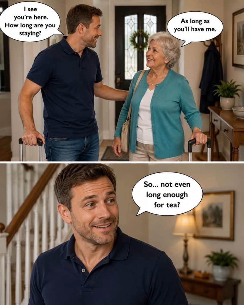 Two-panel scene showing a man and an elderly woman each with luggage in a hallway; the man questions how long she's staying, she replies with a sweet answer, then he jokes about it not being long enough for tea.