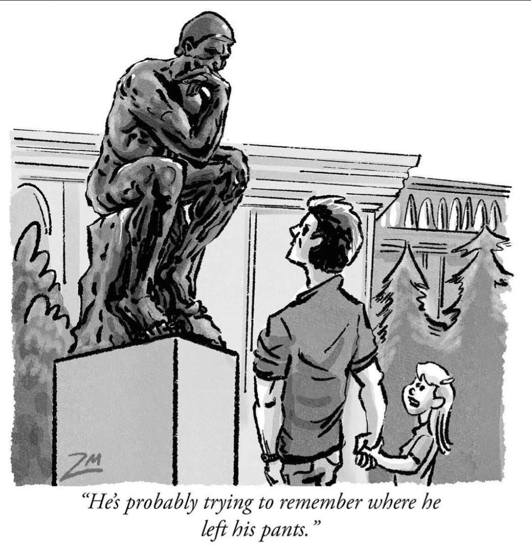 A man and young girl holding hands look at the statue of 'The Thinker,' with the caption suggesting the statue is trying to remember where he left his pants.