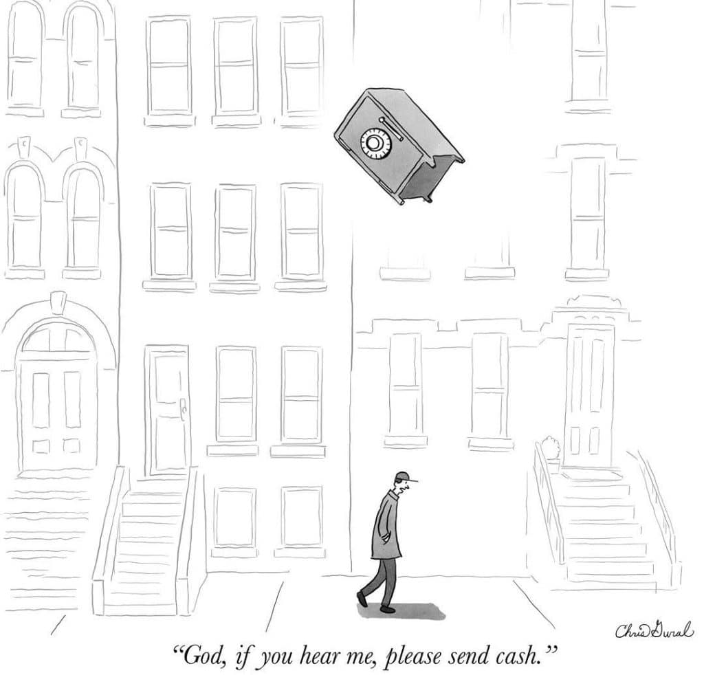 A man walking on a city street with a large safe falling from above, with the caption 'God, if you hear me, please send cash.'
