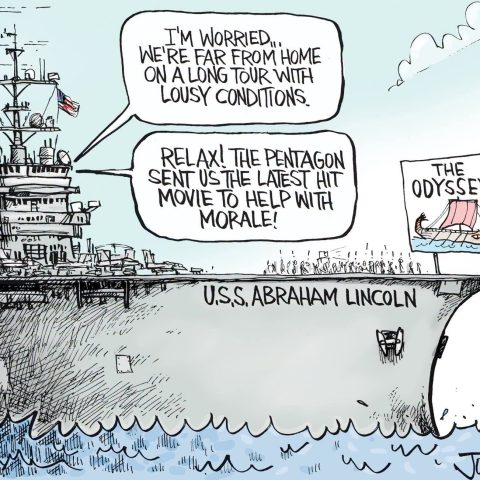 Cartoon of USS Abraham Lincoln with sailors on deck; speech bubbles say they're worried about lousy conditions and that the Pentagon sent the film The Odyssey to help morale; a poster of The Odyssey depicts a Greek ship with a sail.