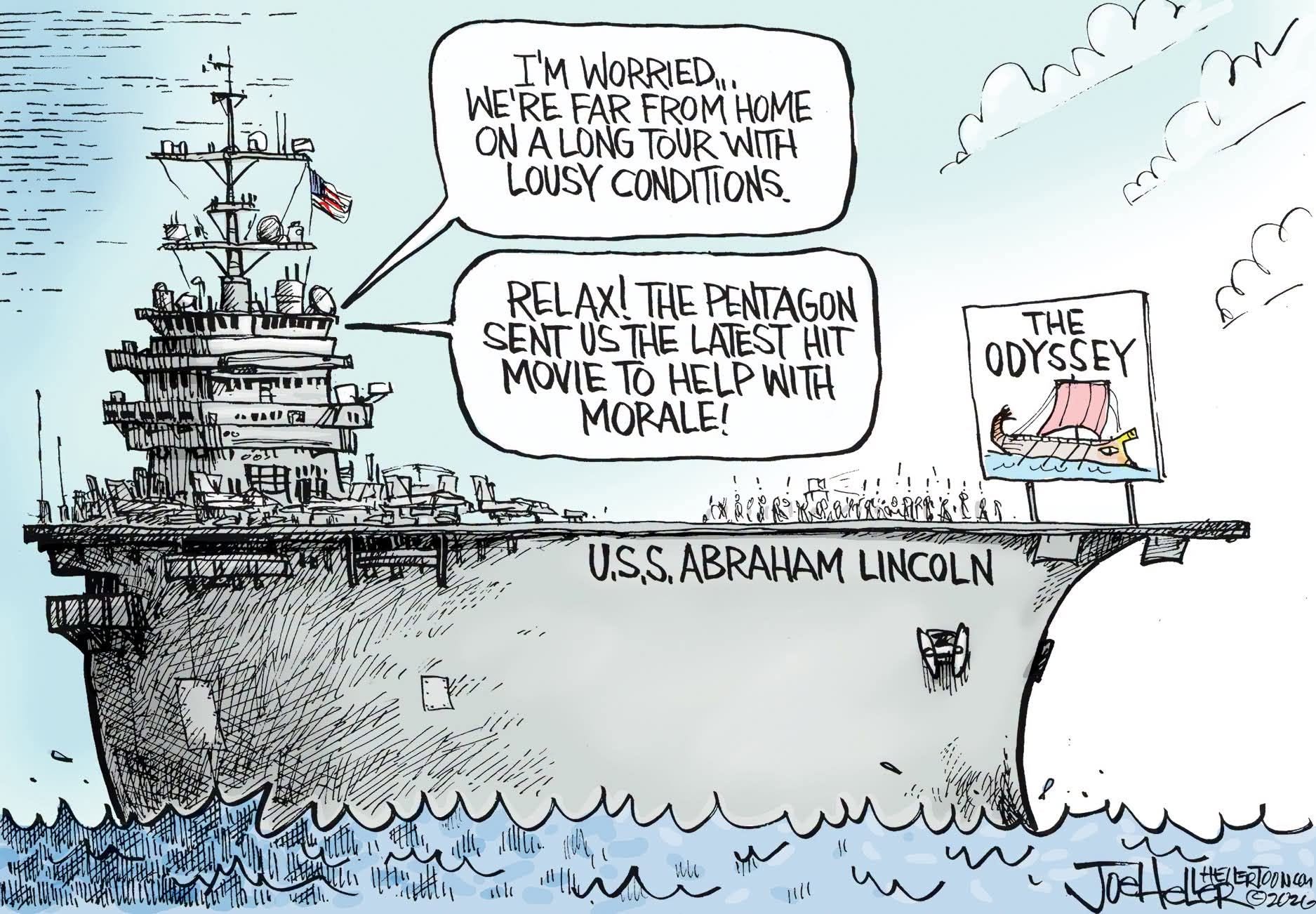 Cartoon of USS Abraham Lincoln with sailors on deck; speech bubbles say they're worried about lousy conditions and that the Pentagon sent the film The Odyssey to help morale; a poster of The Odyssey depicts a Greek ship with a sail.