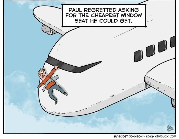 Cartoon of a man hanging onto a large airplane window on the outside of the aircraft with a worried expression, with text saying Paul regretted asking for the cheapest window seat he could get.