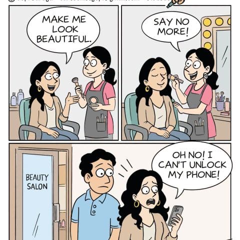 Three-panel comic. First panel shows a woman asking a makeup artist to make her look beautiful. Second panel shows the artist applying makeup while the woman closes her eyes. Third panel shows the woman trying to unlock her phone with a distressed expression while a man watches outside the beauty salon.