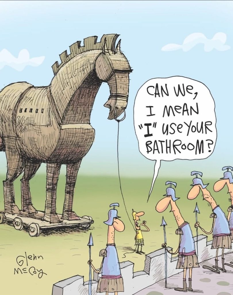 Cartoon of the Trojan Horse guarded by Roman soldiers. A small person beside the horse says, 'Can we, I mean I use your bathroom?'