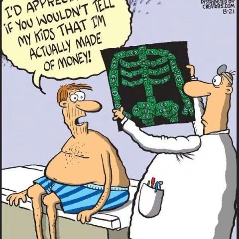 A cartoon shows a man in striped shorts sitting on a medical exam table while a doctor holds up an X-ray showing a skeleton made of dollar bills, with the man asking not to tell his kids he's made of money.