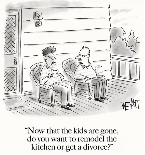 A man and a woman sit in chairs on a porch, each holding a cup, with a caption about choosing between kitchen remodeling and divorce now that the kids are gone.