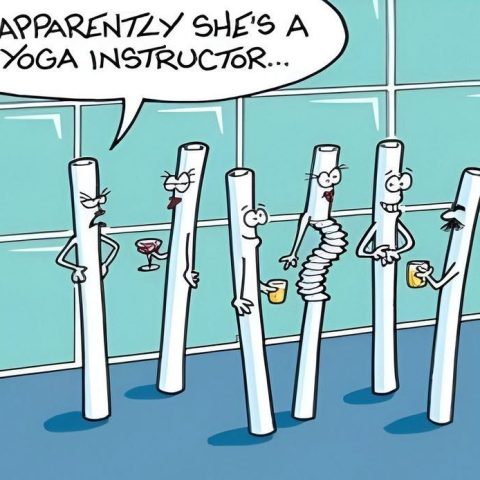 Cartoon showing six cigarettes standing inside a room, one cigarette twisted and bent in yoga-like poses, others holding drinks and talking, with a speech bubble saying 'Apparently she's a yoga instructor.'