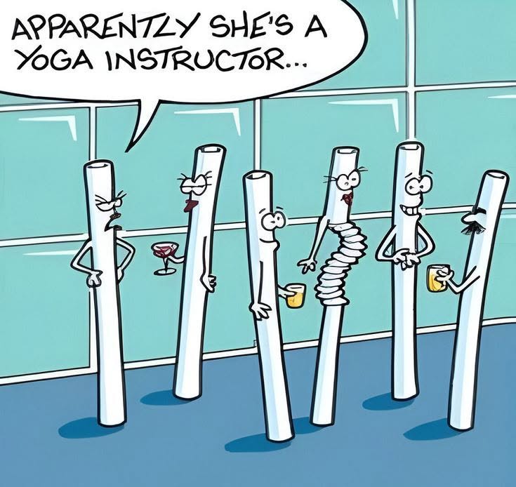 Cartoon showing six cigarettes standing inside a room, one cigarette twisted and bent in yoga-like poses, others holding drinks and talking, with a speech bubble saying 'Apparently she's a yoga instructor.'