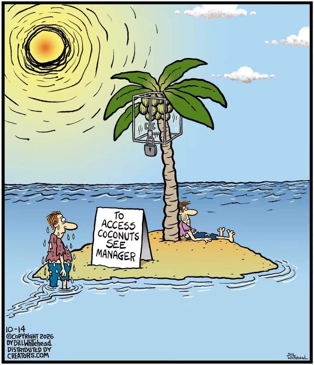 A small island with a palm tree bearing coconuts locked inside a glass box. A sign on the island reads 'To access coconuts see manager'. A man stands waist-deep in water looking at the island nervously. Another man lounges on the island.