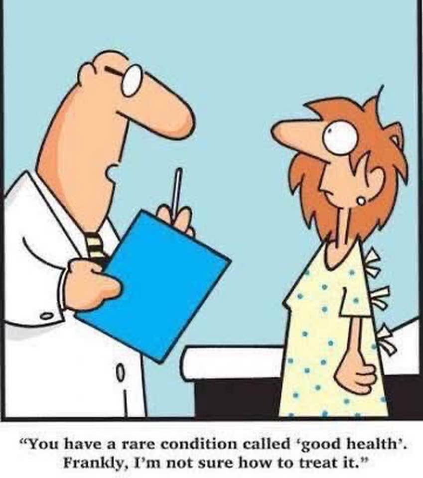 Cartoon showing a doctor holding a clipboard talking to a woman in a hospital gown, with the doctor saying he doesn't know how to treat her rare condition called 'good health'.