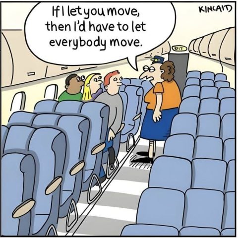 Cartoon of a flight attendant telling seated passengers on an airplane that if she lets them move, she'd have to let everybody move.